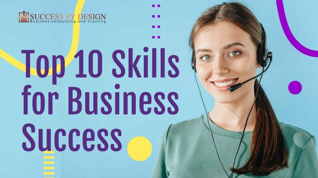 Top 10 Skills for Business Success