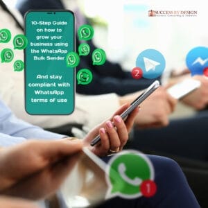 10-Step Guide on how to grow your business using the WhatsApp Bulk Sender and stay compliant with WhatsApp terms of usage.